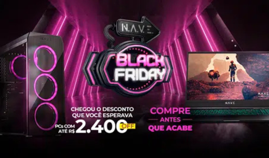 Black Friday Nave – PCs gamer com descontos de até R$ 2.400