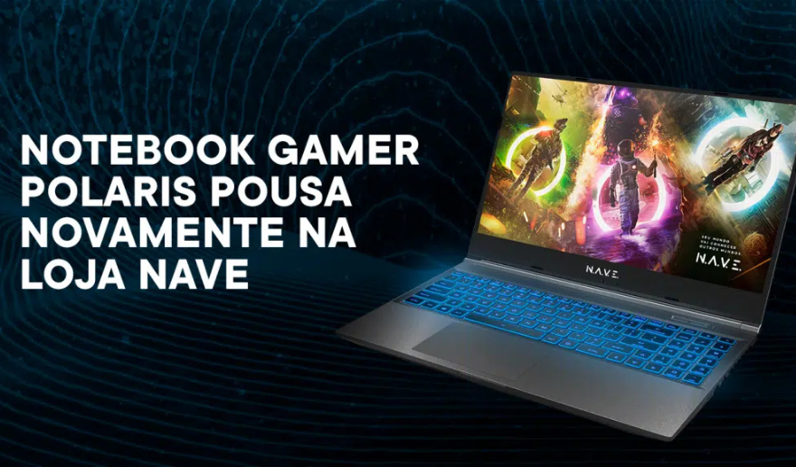 Notebook gamer Polaris pousa novamente na loja NAVE